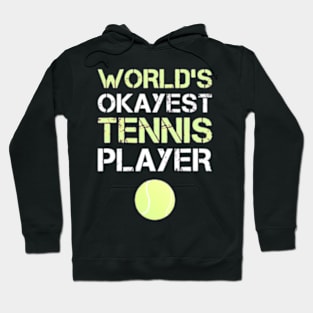 World's okayest tennis player shirt Hoodie